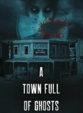 A Town Full of Ghosts