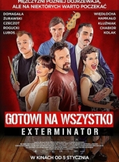 Gotowi na wszystko. Exterminator